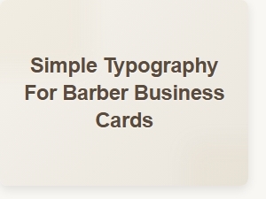 Simple Typography for Barber Business Cards
